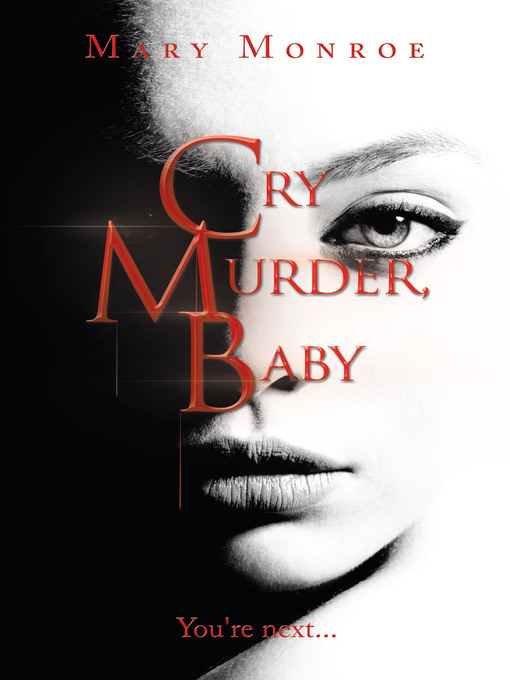 Title details for Cry Murder, Baby by Mary Monroe - Available